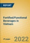 Fortified/Functional Beverages in Vietnam - Product Thumbnail Image