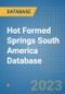 Hot Formed Springs South America Database - Product Image