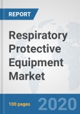 Respiratory Protective Equipment Market: Global Industry Analysis, Trends, Market Size, and Forecasts up to 2025- Product Image