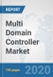 Multi Domain Controller Market: Global Industry Analysis, Trends, Market Size, and Forecasts up to 2026 - Product Thumbnail Image