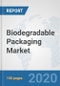 Biodegradable Packaging Market: Global Industry Analysis, Trends, Market Size, and Forecasts up to 2026 - Product Thumbnail Image