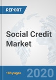 Social Credit Market: Global Industry Analysis, Trends, Market Size, and Forecasts up to 2026- Product Image