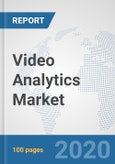 Video Analytics Market: Global Industry Analysis, Trends, Market Size, and Forecasts up to 2026- Product Image
