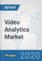 Video Analytics Market: Global Industry Analysis, Trends, Market Size, and Forecasts up to 2026 - Product Thumbnail Image