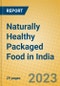 Naturally Healthy Packaged Food in India - Product Image