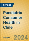 Paediatric Consumer Health in Chile- Product Image