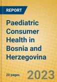 Paediatric Consumer Health in Bosnia and Herzegovina- Product Image