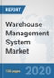 Warehouse Management System Market: Global Industry Analysis, Trends, Market Size, and Forecasts up to 2026 - Product Thumbnail Image