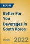 Better For You Beverages in South Korea - Product Thumbnail Image