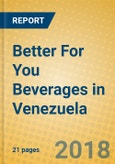 Better For You Beverages in Venezuela- Product Image