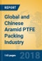 Global and Chinese Aramid PTFE Packing Industry, 2018 Market Research Report - Product Thumbnail Image