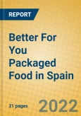 Better For You Packaged Food in Spain- Product Image