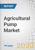 Agricultural Pump Market by Type (Rotodynamic Pumps, Positive Displacement Pumps), Power Source (Electricity-grid Connection, Diesel/Petrol, Solar), HP, End-Use (Irrigation, Livestock Watering), and Region – Global Forecast to 2025- Product Image