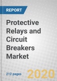 Protective Relays and Circuit Breakers: Global Markets- Product Image