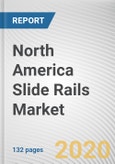 North America Slide Rails Market for Home Appliances by Product Type and End User: Global Opportunity Analysis and Industry Forecast, 2020-2027- Product Image