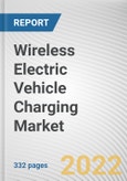 Wireless Electric Vehicle Charging Market By Vehicle Type, By Distribution Channel, By Charging Method, By Installation, By Power Source: Global Opportunity Analysis and Industry Forecast, 2020-2030- Product Image