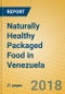 Naturally Healthy Packaged Food in Venezuela - Product Thumbnail Image