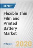 Flexible Thin Film and Printed Battery Market By Chargeability and By Application: Global Opportunity Analysis and Industry Forecast, 2020-2027- Product Image
