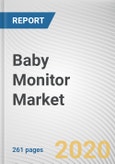 Baby Monitor Market by Product Type, Connectivity and Distribution Channel: Global Opportunity Analysis and Industry Forecast 2020-2027- Product Image