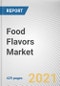 Food Flavors Market by Type, and End-User: Global Opportunity Analysis and Industry Forecast, 2021-2030 - Product Image