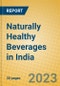 Naturally Healthy Beverages in India - Product Image