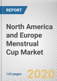 North America and Europe Menstrual Cup Market by Product Type, Material and Distribution Channel: Opportunity Analysis and Industry Forecast, 2019-2026- Product Image