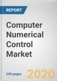 Computer Numerical Control Market by Machine Tool Type and Industry Vertical: Global Opportunity Analysis and Industry Forecast, 2019-2026- Product Image