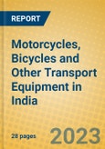 Motorcycles, Bicycles and Other Transport Equipment in India: ISIC 359- Product Image