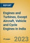 Engines and Turbines, Except Aircraft, Vehicle and Cycle Engines in India: ISIC 2911 - Product Thumbnail Image
