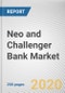 Neo and Challenger Bank Market by Service Type and End User: Global Opportunity Analysis and Industry Forecast, 2020-2027 - Product Thumbnail Image
