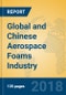 Global and Chinese Aerospace Foams Industry, 2018 Market Research Report - Product Thumbnail Image