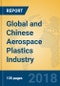 Global and Chinese Aerospace Plastics Industry, 2018 Market Research Report - Product Thumbnail Image