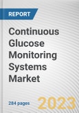 Continuous Glucose Monitoring Systems Market by Components, Demographics and Adult Population and End User: Global Opportunity Analysis and Industry Forecast, 2020-2027- Product Image