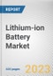 Lithium-ion Battery Market By Component, By Capacity, By Application: Global Opportunity Analysis and Industry Forecast, 2023-2032 - Product Image