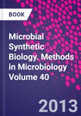 Microbial Synthetic Biology. Methods in Microbiology Volume 40- Product Image