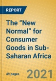 The “New Normal” for Consumer Goods in Sub-Saharan Africa- Product Image