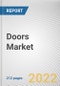 Doors Market By Type, By Material, By Mechanism: Global Opportunity Analysis and Industry Forecast, 2021-2031 - Product Image