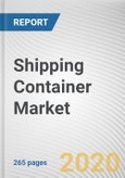 Shipping Container Market by Container Size, Large Container and High Cube Container, Product Type and End Use: Global Opportunity Analysis and Industry Forecast, 2020-2027- Product Image