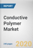 Conductive Polymer Market by Type and Application: Global Opportunity Analysis and Industry Forecast, 2019-2026- Product Image