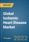 Global Ischemic Heart Disease Market Research and Forecast, 2022-2028 - Product Image