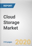 Cloud Storage Market by Component, Deployment Type, User Type and Industry Vertical: Global Opportunity Analysis and Industry Forecast, 2020-2027- Product Image