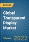 Global Transparent Display Market Research and Forecast, 2022-2028 - Product Image