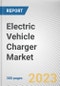 Electric Vehicle Charger Market By Vehicle Type, By End User, By Charging Type: Global Opportunity Analysis and Industry Forecast, 2023-2032 - Product Image