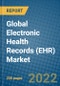 Global Electronic Health Records (EHR) Market Research and Forecast 2022-2028 - Product Thumbnail Image