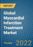 Global Myocardial Infarction Treatment Market 2022-2028- Product Image