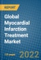 Global Myocardial Infarction Treatment Market 2022-2028 - Product Image
