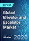 Global Elevator and Escalator Market: Size & Forecasts with Impact Analysis of COVID-19 (2020-2024) - Product Thumbnail Image