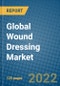 Global Wound Dressing Market Research and Forecast, 2022-2028 - Product Image