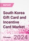 South Korea Gift Card and Incentive Card Market Intelligence and Future Growth Dynamics (Databook) - Q1 2022 Update - Product Image