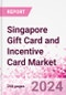 Singapore Gift Card and Incentive Card Market Intelligence and Future Growth Dynamics (Databook) - Q1 2022 Update - Product Image